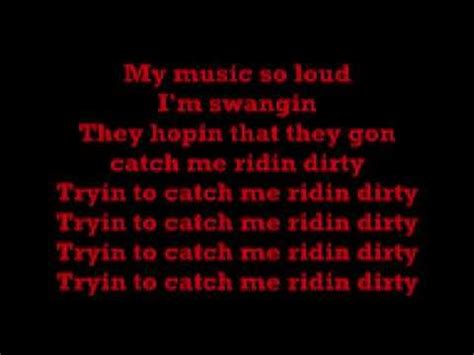 Ridin' Dirty Lyrics by Chamillionaire from the Southern Royalty album- including song video, artist biography, translations and more: They see me rollin' They hatin' Patrolling and tryin' to catch me ridin' dirty Tryin' to catch me ridin' dirty Tryi…